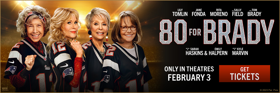 80-For-Brady-In-Theatre-Marketing-Feb-3-Tickets-1080x360
